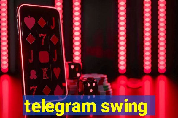 telegram swing